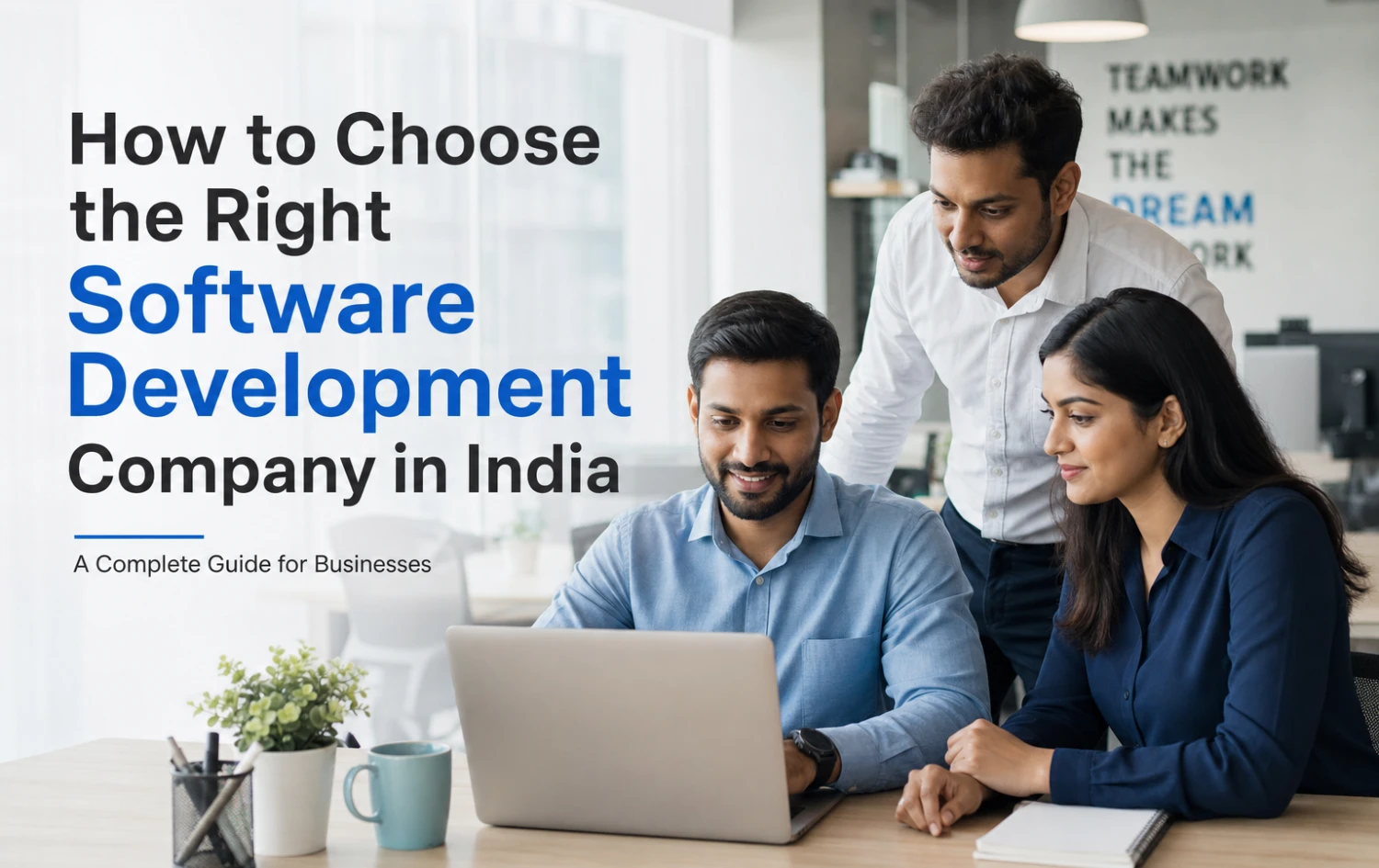How to Choose the Right Software Development Company in India