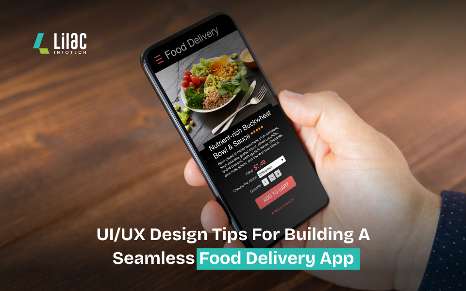 UI/UX Design Tips for Building a Seamless Food Delivery App